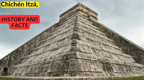 History and Facts of Chichén Itzá Mexico YouTube