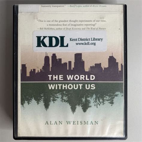 The World Without Us By Alan Weisman 2007 Compact Disc Unabridged