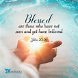 Blessed are those who have not seen and ... in 2020 | Blessed are those ...