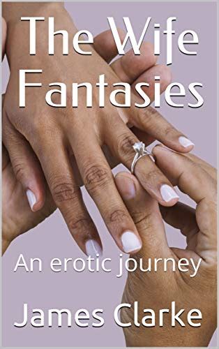 the wife fantasies my hot asian wife becomes a sexy slut updated edition an erotic journey