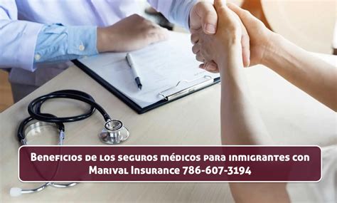 Beneficios De Los Seguros Médicos Para Inmigrantes Con Marival