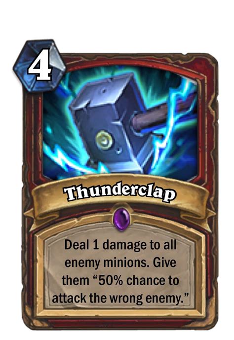 Thunderclap Screw With Opponents Ability To Trade Rcustomhearthstone
