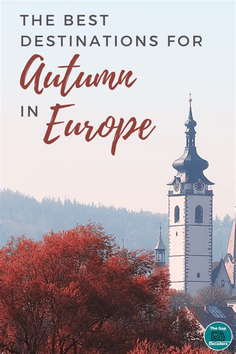 20 Stunning Autumn Destinations In Europe The Gap Decaders