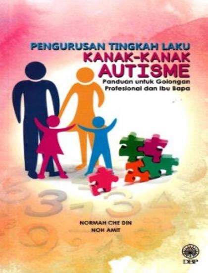 Pengurusan Tingkah Laku Kanak Kanak Autisme Panduan Untuk Golongan