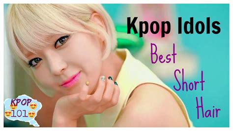 Kpop Idols With The Best Short Hair Youtube