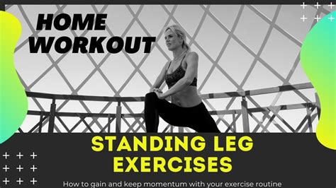 Standing Leg Exercises Home Workout Youtube