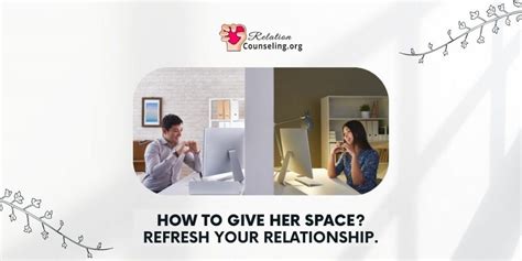 How To Give Her Space