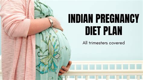 Indian Pregnancy Diet Plan For 2022 All Trimesters Included