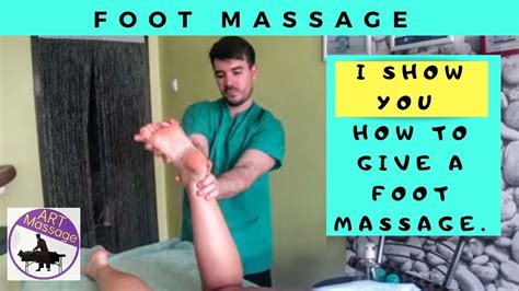 How To Give A Foot Massage Foot Massage Exclusive Technique Как