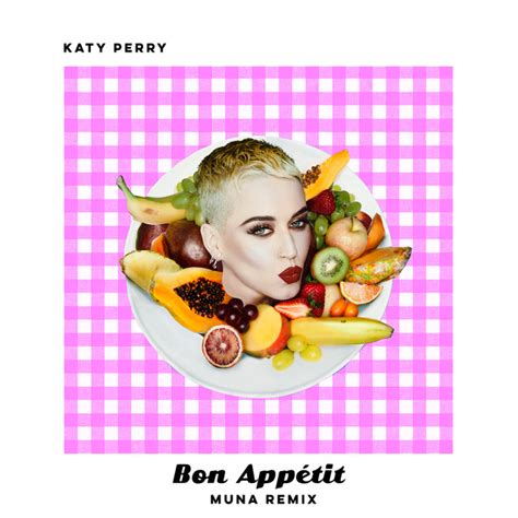 Bon Appétit Muna Remix By Katy Perry On Spotify