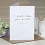 I Like You A Lot Greetings Card By Slice Of Pie Designs Notonthehighstreet Com