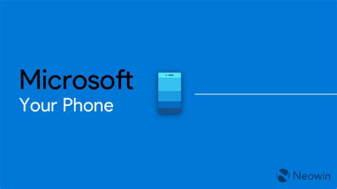 Microsofts Your Phone App Now Lets All Android Users Make Calls From