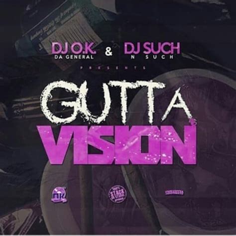Gutta Vision Mixtape Hosted By Dj Ok General Dj Such N Such