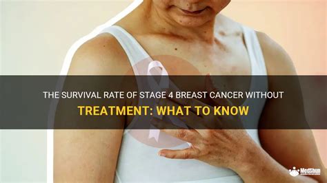 The Survival Rate Of Stage 4 Breast Cancer Without Treatment What To