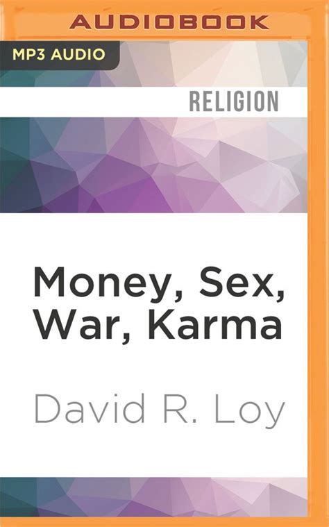 money sex war karma david r loy elijah alexander 9781536610246 books
