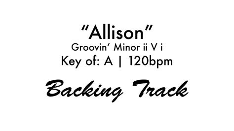 Allison Groovin Minor 251 A 120 Youtube