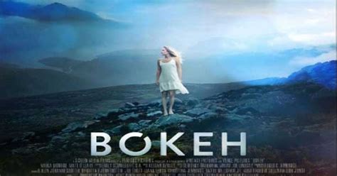 Bokeh is a 2017 science fiction drama film written and directed by geoffrey orthwein and andrew sullivan. Download Film BOKEH Streaming Full Movie Sub Indo Terbaru ...