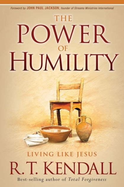 The Power Of Humility Living Like Jesus By Rt Kendall Paperback