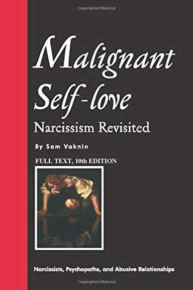 Malignant Self Love Narcissism Revisited FULL TEXT 10th Edition