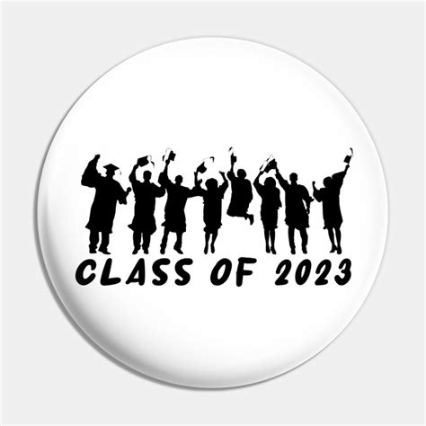 Class Of 2023 Class Of 2023 Pin Teepublic