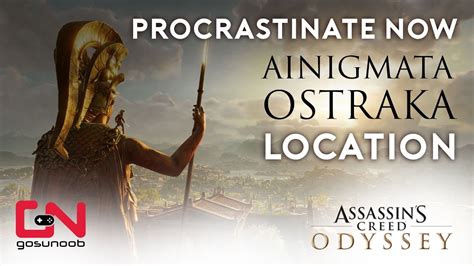Assassin S Creed Odyssey Procrastinate Now Ainigmata Ostraka
