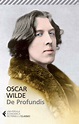 De profundis - Oscar Wilde - Libro - Feltrinelli - Universale economica ...