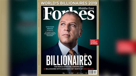 Forbes Middle East Arab Billionaires 2019 Ghassan Aboud Ranked 16th