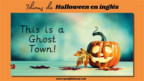 Halloween Idioms Frases De Miedo Spanglish Easy