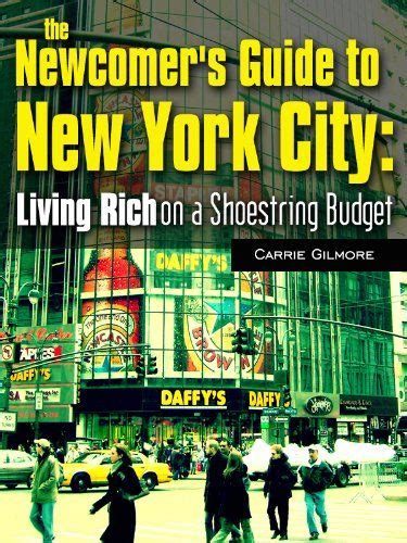 The Newcomers Guide To New York City Living Rich On A Shoestring