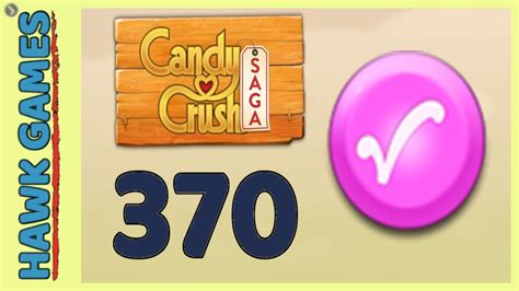 Candy Crush Saga Level 370 Nightmarishly Hard Candy Order Level 3