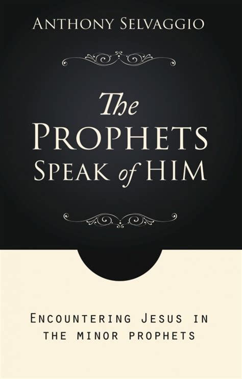 The Prophets Speak Of Him By Anthony Selvaggio Ep Books The Store