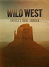 Watch Wild West - America's Great Frontier Online | Season 1 (2016 ...