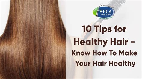 10 Tips For Healthy Hair Know How To Make Your Hair Healthy Youtube