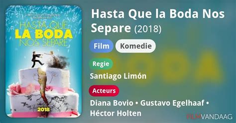 Hasta Que La Boda Nos Separe Film 2018 Filmvandaagnl