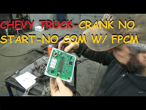 Chevy Gmc Truck Crank No Start No Communication With Fpcm