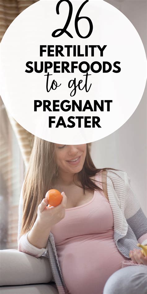 26 Fertility Foods To Get Pregnant Faster And Easier Fertility Foods