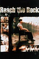 ‎Reach the Rock (1998) directed by William Ryan • Reviews, film + cast ...