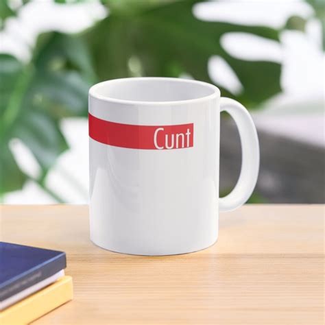 Cunt Mug By 2piu2design Redbubble