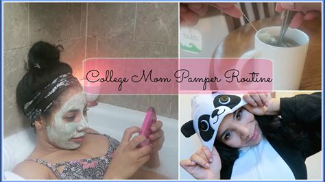 college mom pamper routine youtube