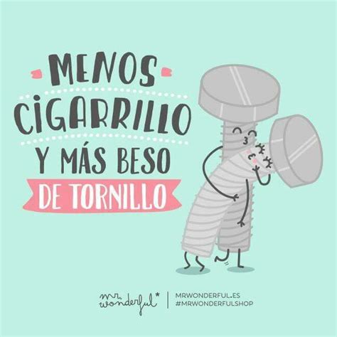 Hoy 13 de abril se celebra el día internacional del beso 2021, un día que nos permite resaltar la importancia que tienen los besos pero no solo para las personas adultas o mayores, sino también. 17 Best images about Mr. Wonderful quotes on Pinterest ...