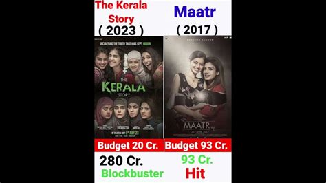 The Kerala Story Vs Maatr Movie Comprision Budget And Box Office Collection And Year Youtube