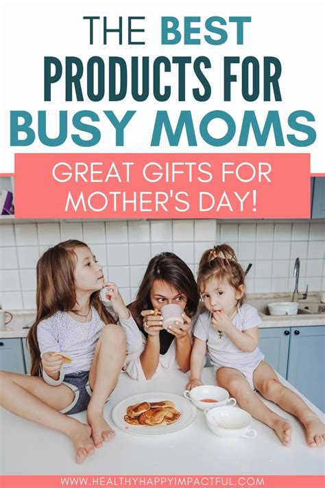 60 Best Gifts for Busy Moms in 2024 (Practical & Creative) | Business