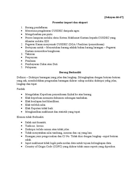 Prosedur export yang benar sebaiknya dilakukan dengan mentaati hukum agar tidak terjadi masalah selama proses ada baiknya prosedur eksport dilakukan dengan baik dan tidak menyalahi hukum yang berlaku di indonesia ataupun di pihak negara penerima. Prosedur Import Dan Eksport (1)