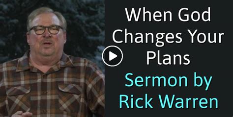 Rick Warren Watch Sermon When God Changes Your Plans