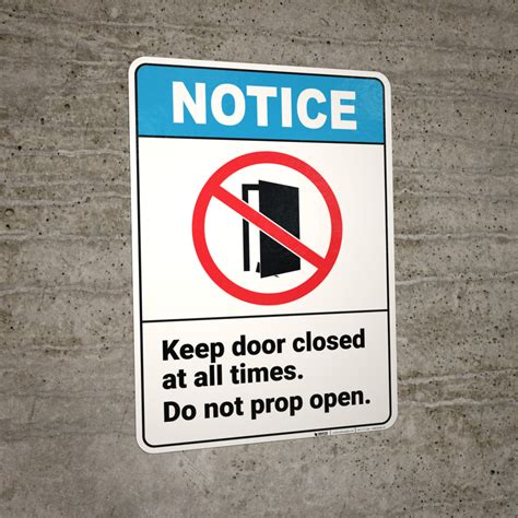 Notice Keep Door Closed At All Times Do Not Prop Open With Prohibition