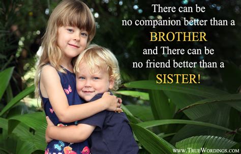 It's generally played for laughs as nothing more than an amusingly intense sister/brother complex,. 68 Top Sayings about Best Friends Being Sisters and ...