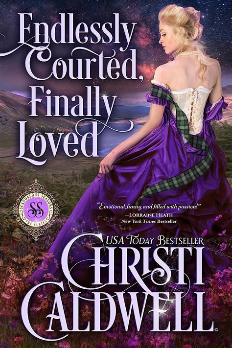 Endlessly Courted Finally Loved Scandalous Seasons Book 7 Ebook Caldwell