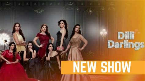 New Show Zee Tvs New Show Dilli Darlings Dilli Darlings Telly Now