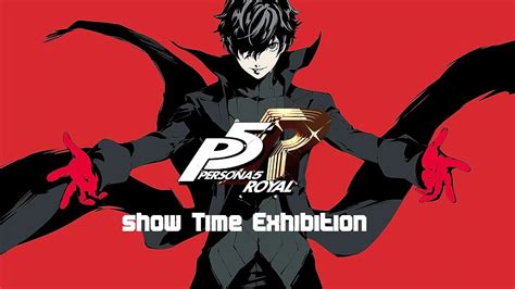 Persona 5 The Royal Showtime Exhbition Youtube