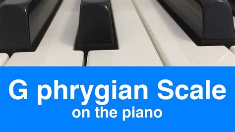 G Phrygian Scale Piano And Music Theory Tutorial Youtube